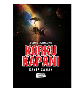 Korku Kapanı / Kayıp Zaman - Burcu Karadaş