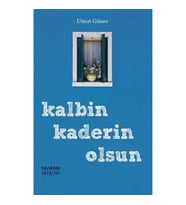 Kalbin Kaderin Olsun
