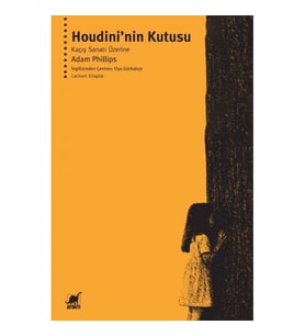 Houdini’nin Kutusu Kaçış Sanatı Üzerine