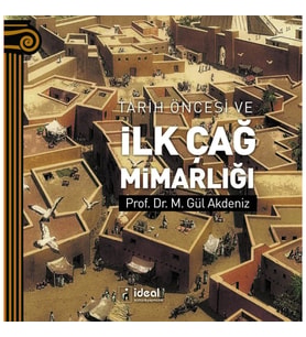 Tarih Öncesi ve İlk Çağ Mimarlığı