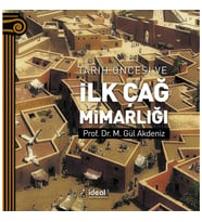 Tarih Öncesi ve İlk Çağ Mimarlığı