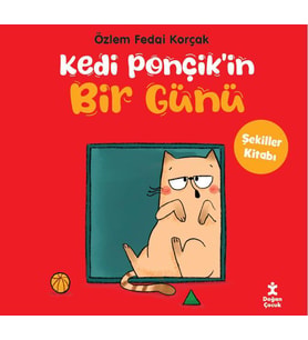 Kedi Ponçik'in Bir Günü- Şekiller Kitabı