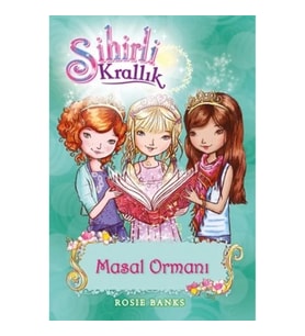 Sihirli Krallık 11. Kitap: Masal Ormanı