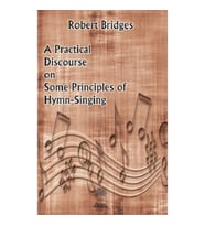 A Practical Discourse on Some Principles of Hymn-Singing