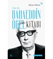 PROF. DR. BAHAEDDİN ÖGEL KİTABI