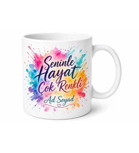 Seninle Hayat Çok Renkli Sulu Boya İsimli Sanatsal Aşk Kupa Bardak Hediye