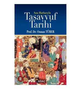 Ana Hatlarıyla Tasavvuf Tarihi