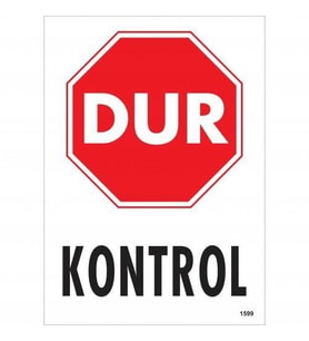 Dur Kontrol Siyah Kırmızı Uyarı Levhası 25x35 KOD:1599