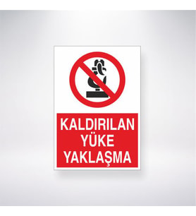 Kaldırılan Yüke Yaklaşma 21x28 Arkası Yapışkanlı Levha