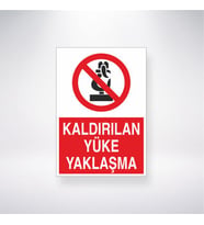 Kaldırılan Yüke Yaklaşma 21x28 Arkası Yapışkanlı Levha