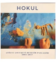 Hokul - Atölye Çocukevi Deneyim Paylaşımı (2003-2017)