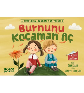 BURNUNU KOCAMAN AÇ GÜLCE ÇOCUK