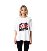 Ağır Antrenman veya Evde Kal Baskılı Kadın Oversize Tişört