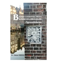 Bilinen Coğrafyalardan Bilinmeyen Hikayeler - Öğrendiklerim