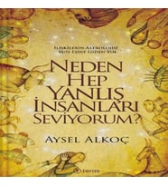 Neden Hep Yanlış İnsanları Seviyorum?