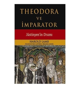 Theodora Ve İmparator-Harold Lamb