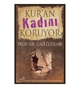 Kur'an Kadını Koruyor
