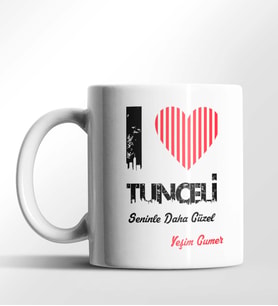 Kişiye Özel Tunceli Seninle Daha Güzel Tema Beyaz Kupa