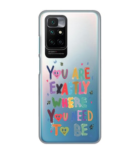 Redmi 10 2022 Uyumlu You Are Exactly Where You Need To Be Desenli Şeffaf Telefon Kılıfı