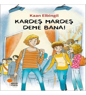 Kardeş Mardeş Deme Bana!