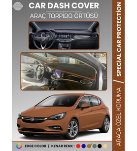 OPEL ASTRA K (2015-2021) Torpido Örtüsü Ön Göğüs Koruma Torpido Koruma Tam Uyum Çatlamayı Önler