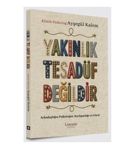 Yakınlık Tesadüf Değildir