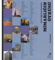 Antik Çağlardan Günümüze - Mimarlığın Öyküsü