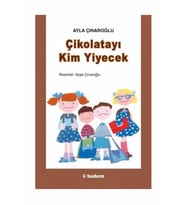 Çikolatayı Kim Yiyecek Ayla Çınaroğlu