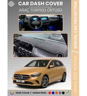MERCEDES B-CLASS W247 (2019-2023) Torpido Örtüsü Premium Kalite Torpido Koruma Özel Kesim UV Koruma