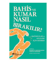 Bahis Ve Kumar Nasıl Bırakılır? Bağımlılar Ve Aileleri İçin Rehber