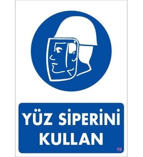 Yüz Siperi Kullan Uyarı Levhası 25x35 KOD:19
