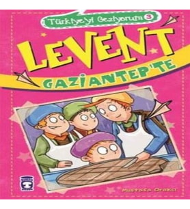 Levent Türkiye'yi Geziyorum - 03 Levent Gaziantep'te