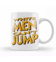 White Men Can't Jump Kupa Bardak Porselen