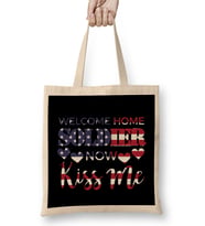 Welcome Home Soldier Now Kiss Me USA Flag Patriotic Bez Çanta Uzun Saplı