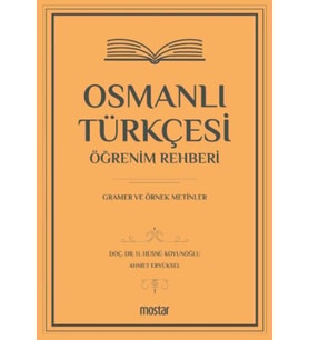 Osmanlı Türkçesi Öğrenim Rehberi - Gramer ve Örnek Metinler