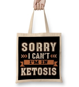 Funny Keto Lifestyle Gift Tee Sorry I Can't I'm In Ketosis Bez Çanta Uzun Saplı