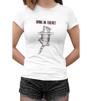 Hang in There Beyaz Bayan Tshirt