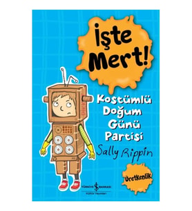 İşte Mert! - Kostümlü Doğum Günü Partisi - Üretkenlik