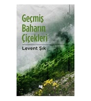 Geçmiş Baharın Çiçekleri