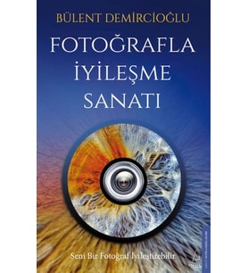 Fotoğrafla İyileşme Sanatı