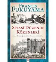 Siyasi Düzenin Kökenleri İnsan Öncesi Çağlardan Fransız İhtilali’ne
