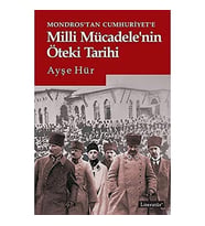Mondros'Tan Cumhuriyet'E Milli Mücadele'Nin Öteki Tarihi (Krem)