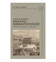 Taşra İdaresinde Osmanlı Merkeziyetçiliği