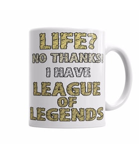 Life No Thanks I have League of Legends Kupa Bardak Porselen