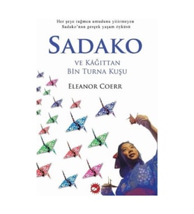 Sadako Ve Kağıttan Bin Turna Kuşu