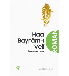 Hacı Bayramı Veli Avucumdaki Hasat