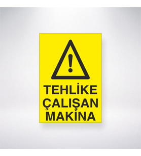 Tehlike Çalışan Makine