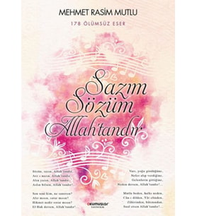 Sazım Sözüm Allah’tandır