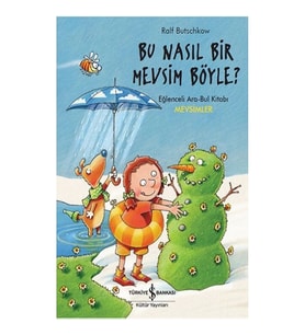 Bu Nasıl Bir Mevsim Böyle ?