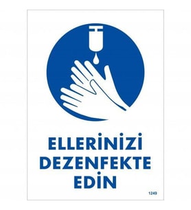 Ellerinizi Dezenfekte Edin Uyarı Levhası 25x35 KOD:1249